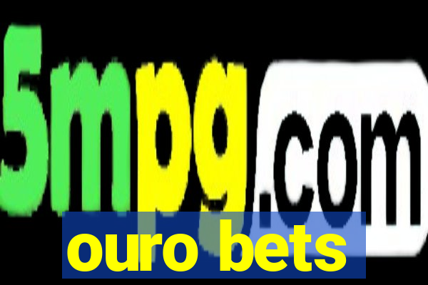 ouro bets